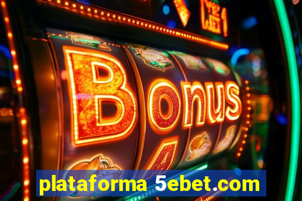 plataforma 5ebet.com